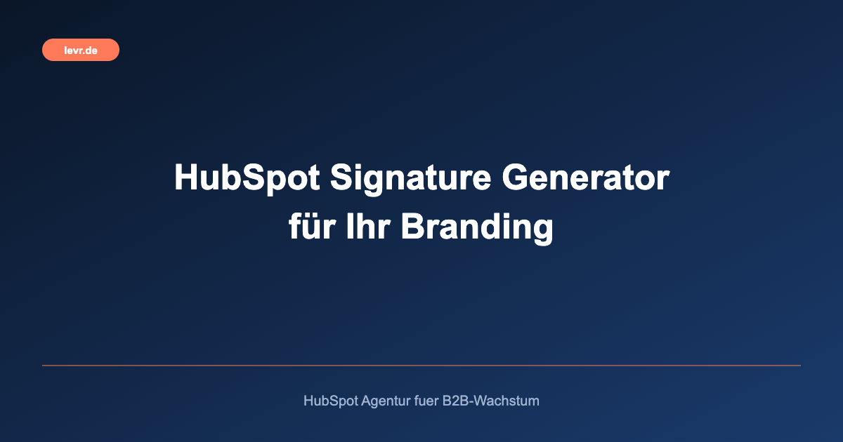 HubSpot Signature Generator für Ihr Branding