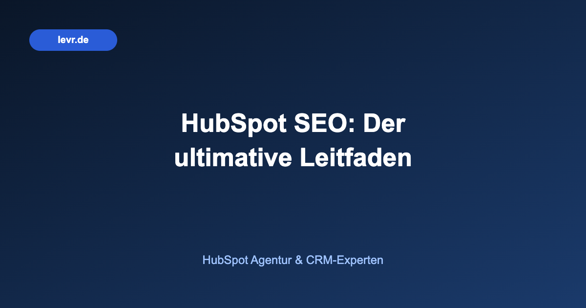 HubSpot SEO: Der ultimative Leitfaden