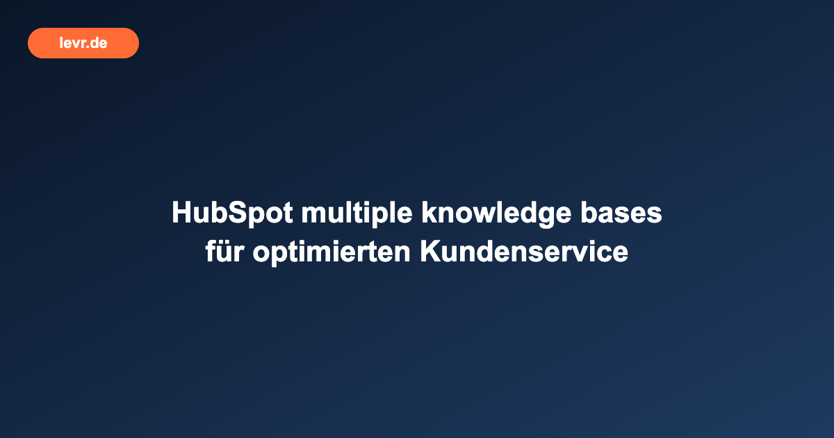 HubSpot multiple knowledge bases