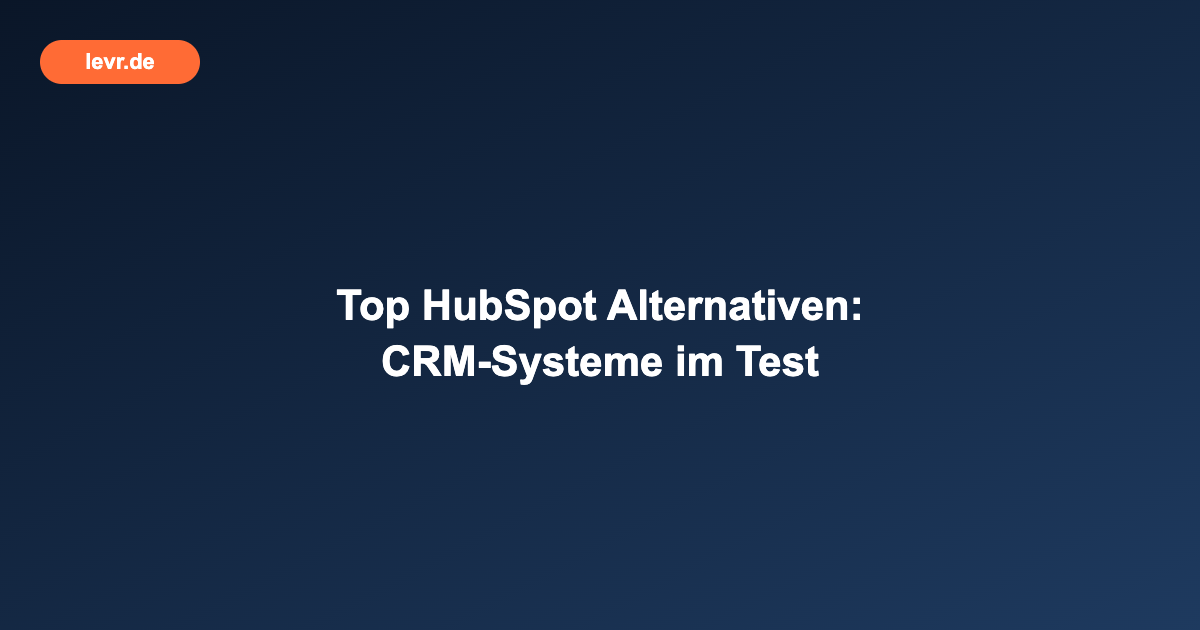Top HubSpot Alternativen für Ihr Unternehmen