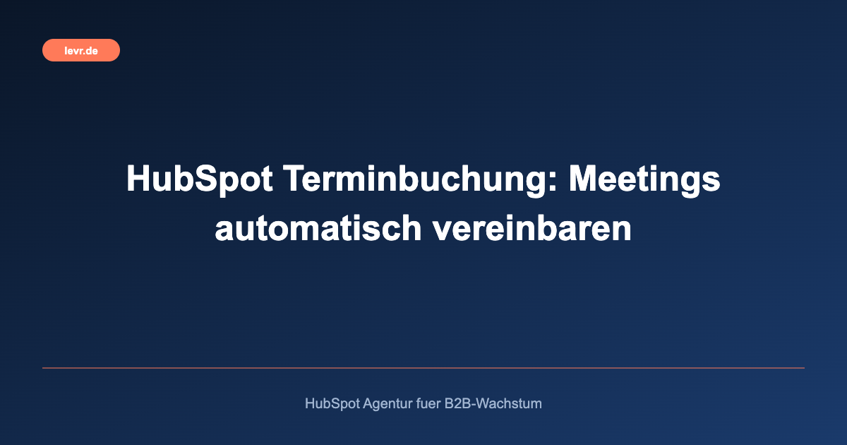 HubSpot Terminbuchung: Meetings automatisch vereinbaren