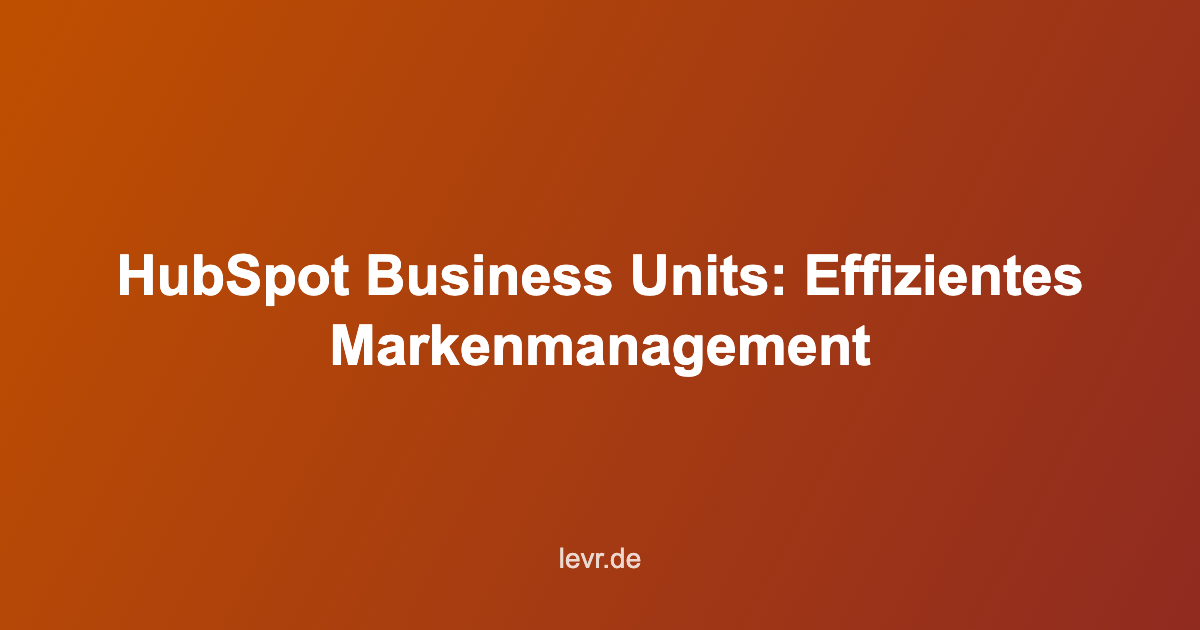 HubSpot Business Units