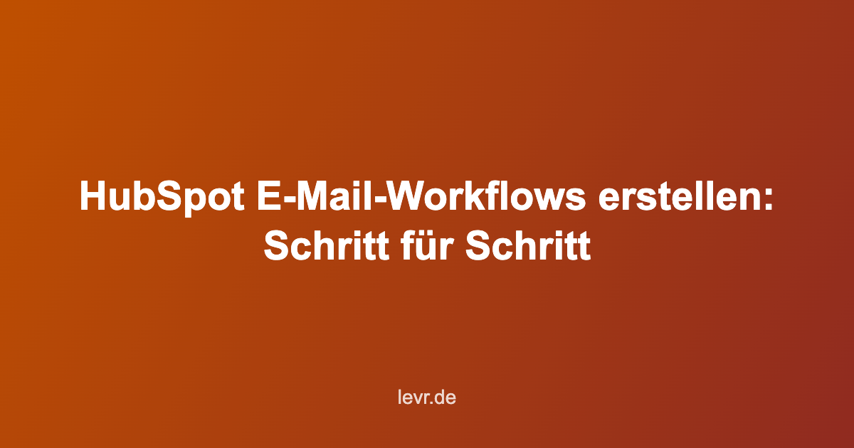 HubSpot E-Mail-Workflows