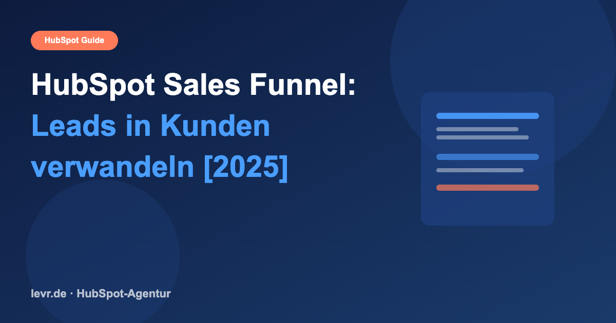 HubSpot Sales Funnel: Leads in Kunden verwandeln [2025]