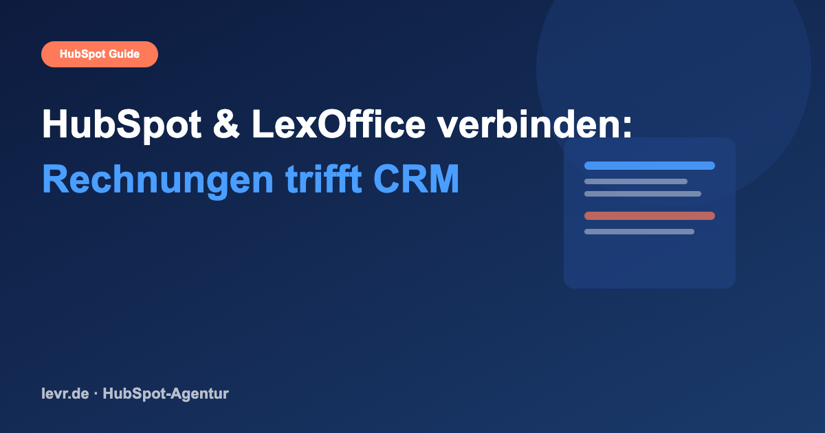 HubSpot & LexOffice verbinden: Rechnungen trifft CRM