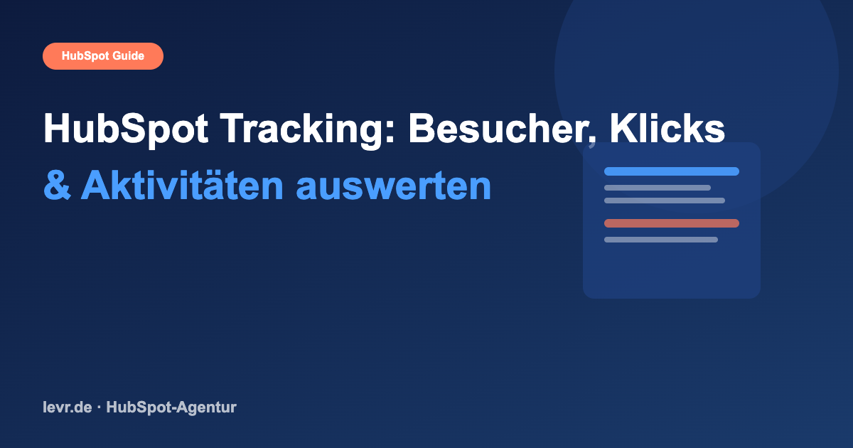 HubSpot Tracking: Besucher, Klicks & Aktivitäten auswerten