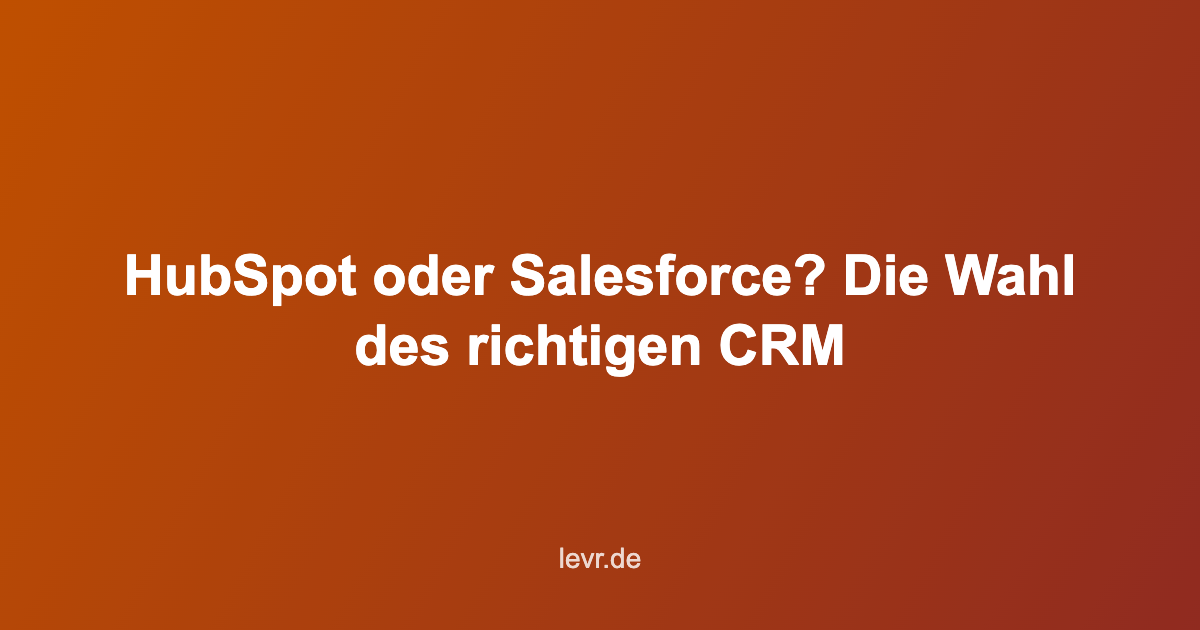 HubSpot oder Salesforce